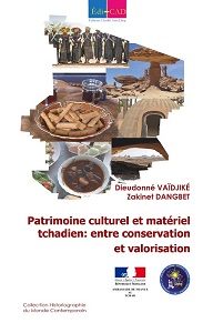  Patrimoine culturel et matériel tchadien: entre conservation et valorisation   
